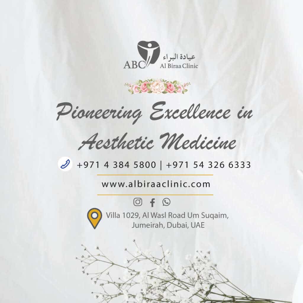 Al Biraa Clinic: Pioneering Excellence in Aesthetic Medicine Dubai